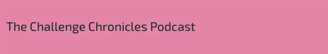 The Challenge Chronicles Podcast